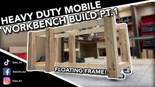 DIY Mobile Workbench Build | Heavy Duty | ‘Fancy’ Castor Wheels | Pt.1 - Ep. 21