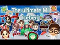 The Ultimate Mii Iceberg
