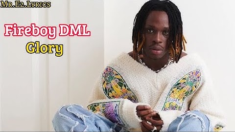 Fireboy DML glory (official lyrics video) #fireboydml #glory #lyricvideo