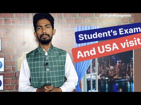 Student's Exams & USA Visit |  Shyam Rangeela