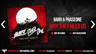 Video thumbnail of "BAR9 & PhaseOne - Why They Need Us [Firepower Records - Dubstep]"
