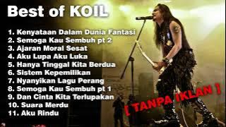 TANPA IKLAN  KOIL FULL ALBUM   LEGENDA ROCK INDONESIA