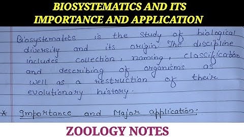 BIOSYSTEMATICS AND THEIR IMPORTANCE AND APPLICATION