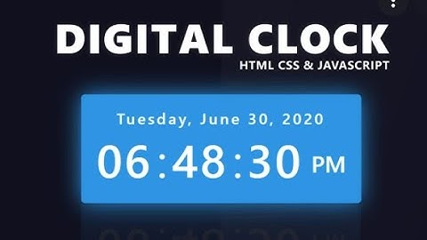 Digital Clock | With Date (Day, Month, Year) - Using HTML, CSS & Javascript
