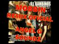 Ill bambinos  mobbin remix by angel g soundz