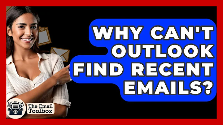 Why Can't Outlook Find Recent Emails? - TheEmailToolbox.com