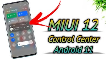 MIUI 12 Android 11 Control Center - How to INSTALL on any Device...? [No Root]❤️