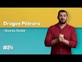 Sistemul de învățământ ne strică educația - Dragoș Pătraru | #24