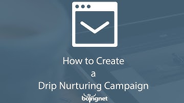How to Create a Drip Nurturing Campaign