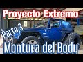 Proyecto Extremo Jeep JK Incógnito (Angelo) Parte 3 El Body by Waldys Off Road