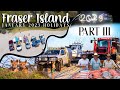 FRASER ISLAND | January 2023 holidays | PART III