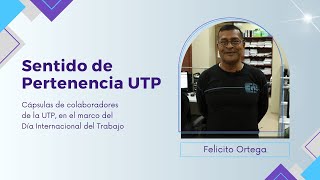 Felicito Ortega · Sentido de Pertenencia UTP