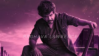RAGHAVA LAWRENCE 🔥special whatsupp status 🔥 ( monster of the)