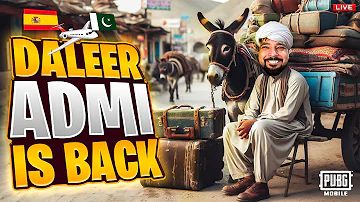 Daleer Admi Is Back - AJ Only Chill Stream Ho Gey - PUBG MBOLE LIVE