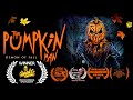 The Pumpkin Man: Demon of Fall (Award Winning Short Horror Film)