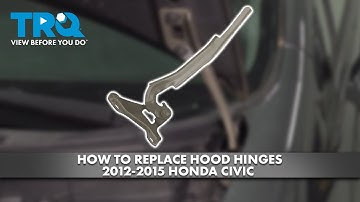 How to Replace Hood Hinges 2012-2015 Honda Civic