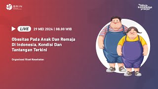 Obesitas Pada Anak Dan Remaja Di Indonesia, Kondisi Dan Tantangan Terkini