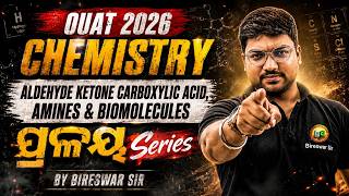 OUAT 2026 Chemistry Full Revision Series || Aldehyde Ketone Carboxylic Acid, Amines & Biomolecules
