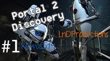 Portal 2: COOP Discovery (1) w/ Rewas514