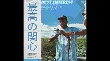 BEST INTEREST by Tyler, The Creator but it will make your day better