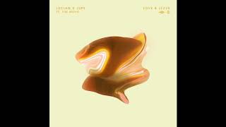 Lucian X Jupe   Love & Leave ft  Tim Moyo Resimi