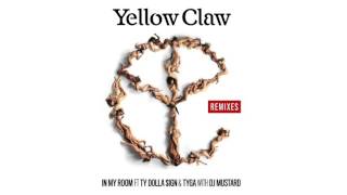 Miniatura del video "Yellow Claw & DJ Mustard - In My Room (ft. Ty Dolla $ign & Tyga) [GTA Remix] {Official Stream}"