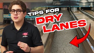 Three Tips For Dry Lanes - Essential bowling tips to help you improve your game.