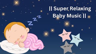 Lullaby For Babies Sound Sleep  Super Relaxing Baby Music  Bedtime Lullaby  Sweet Dreams