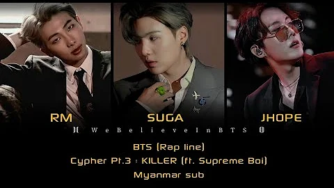 [Rap Line] BTS - Cypher Pt.3 : KILLER (ft. Supreme Boi) Myanmar sub