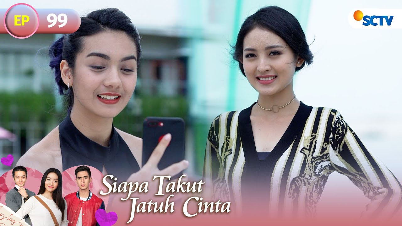 FULL Siapa Takut Jatuh Cinta - Episode 99