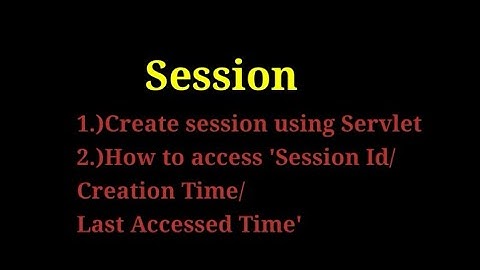 JSP - 8  Session (Id/Creation Time/Last Accessed Time)
