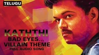 Bad Eyes…Villain Theme | Full  Song | Kaththi (Telugu) Resimi