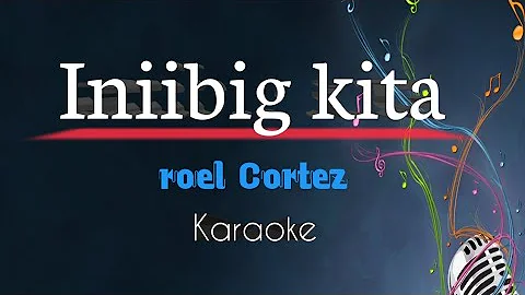 Iniibig kita ( Song by Roel Cortez ) karaoke version /king karaoke