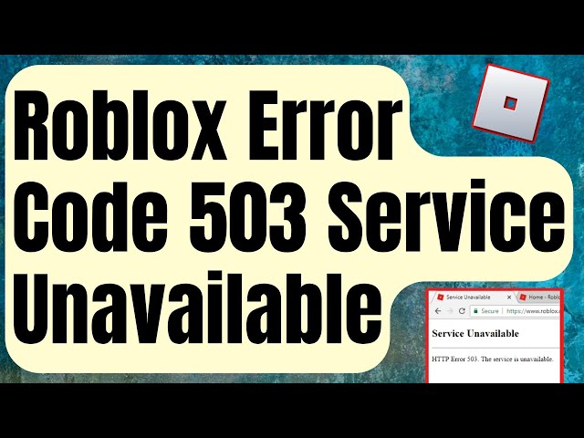 7 Ways to Fix Roblox Error 503 This Service Is Unavailable