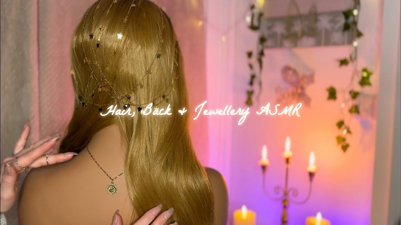 ASMR Whispered Hair & Back Jewellery, Light Hair Play, Back Tapping, Tracing, Brushing & Fingertips