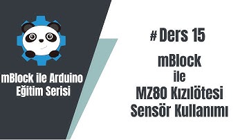 15# mBlock ile Arduino - MZ80 Kızılötesi Sensör Kullanımı