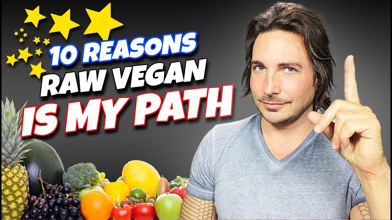 10-reasons-i-eat-a-raw-vegan-diet-youtube
