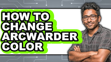 How to Change Arcwarder Color (full Guide)