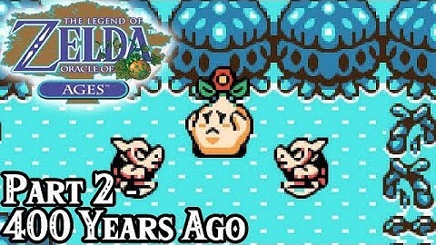 Zelda: Oracle of Ages [Part 2 - 400 Years Ago] | TSN! Let