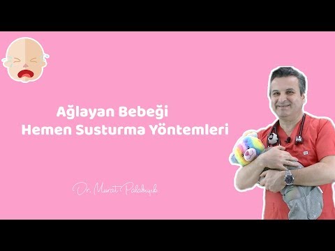 AĞLAYAN BEBEĞİ HEMEN SUSTURAN YÖNTEMLER - Dr. Murat Palabıyık