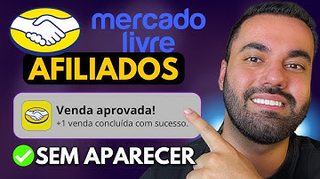 MERCADO LIVRE: GUIA COMPLETO PARA SER AFILIADO DO MERCADO LIVRE SEM APARECER!