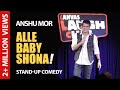Alle Baby Shona | Stand Up Comedy by Anshu Mor