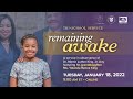 1.18.22 Remaining Awake: A Service in Observance of Dr. Martin Luther King, Jr. Day