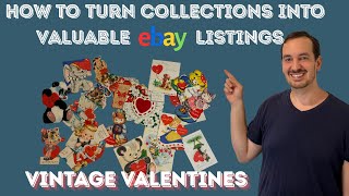 How to Turn Collections into Valuable Ebay Listings: Vintage Valentines