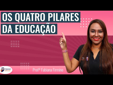 Vídeo: Quais são os quatro pilares da educação?