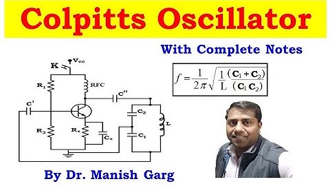 Colpitts Oscillator | Working | Mathematical Expression in Detail |  Electronics | BSc |  BTech