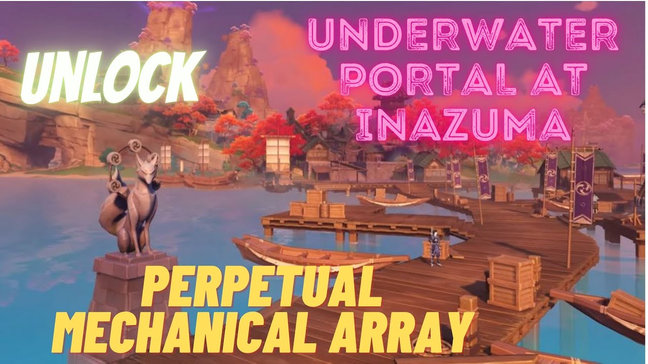 Genshin Impact Unlock Underwater Portal Domain Perpetual Mechanical Array In Inazuma Youtube