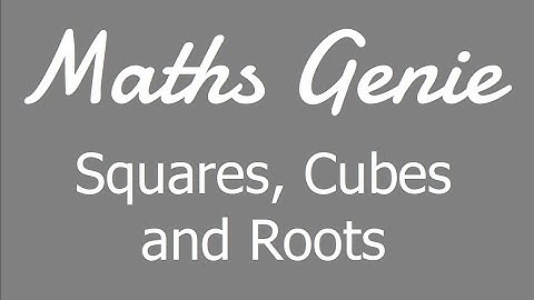 Squares, Cubes and Roots
