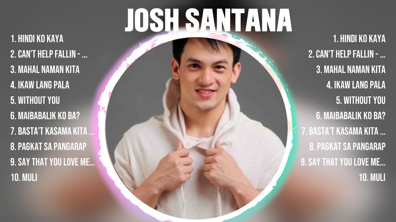 Opm Josh Rapper Josh Santana Greatest Hits ~ OPM 2024 🎵 Top OPM Songs 2024 - YouTube