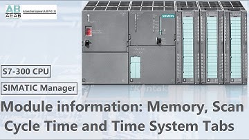 Accessing Module information: Memory, Scan Cycle Time & Time System Tabs | SIMATIC Manager | S7-300